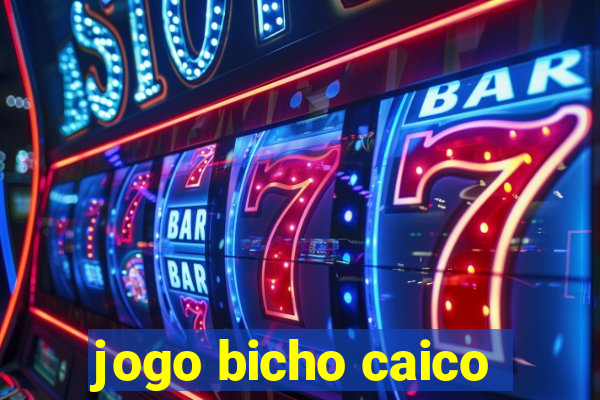 jogo bicho caico